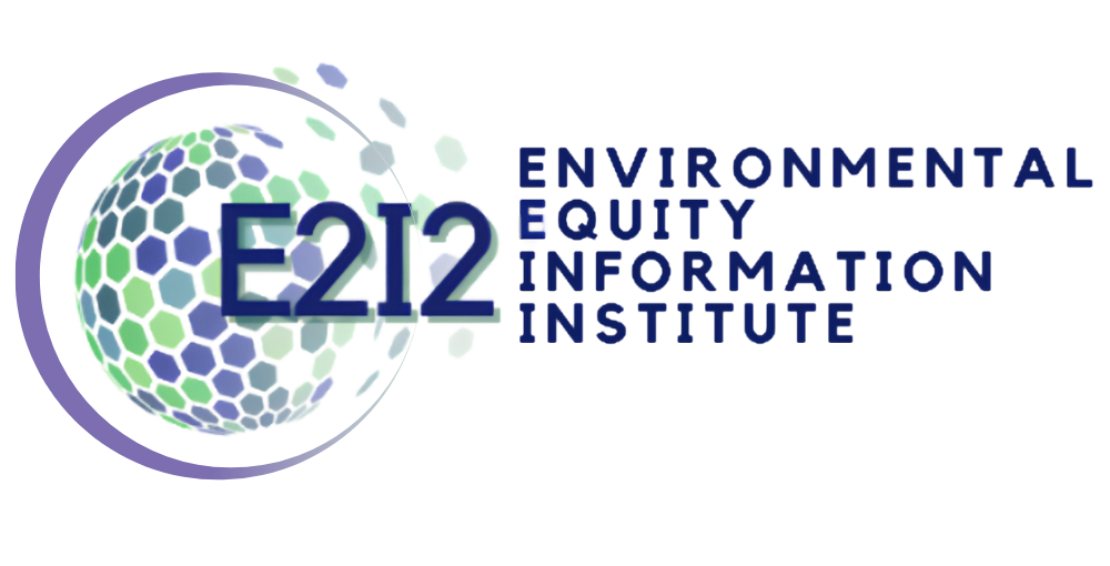 Environmental Equity Information Institute (E2I2)